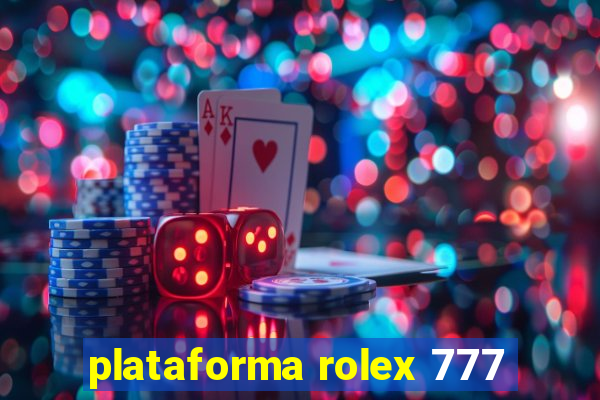 plataforma rolex 777